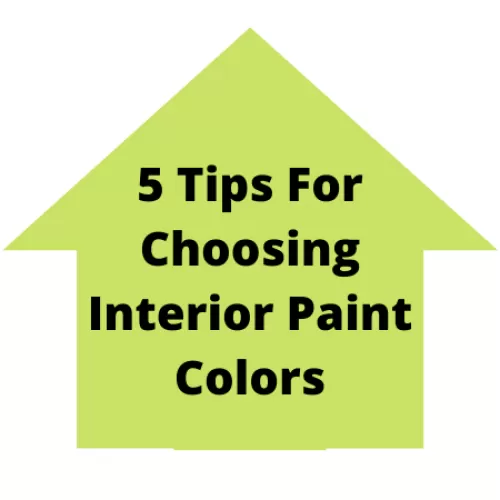  5 Tips For Choosing Interior Paint Colors